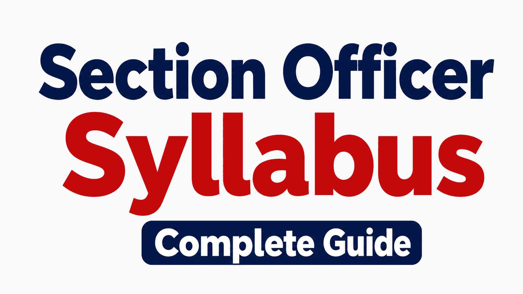 Section Officer Syllabus | Shakha Adhikrit Full Syllabus